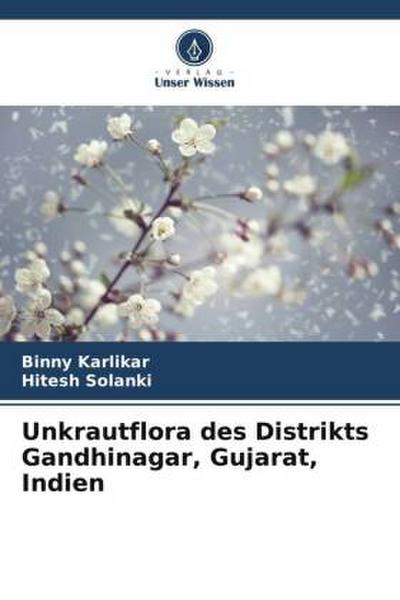 Unkrautflora des Distrikts Gandhinagar, Gujarat, Indien