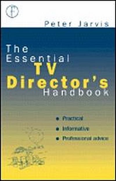 The Essential TV Director’s Handbook