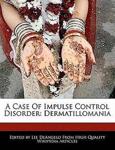 CASE OF IMPULSE CONTROL DISORD