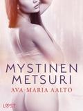 Mystinen metsuri - eroottinen novelli