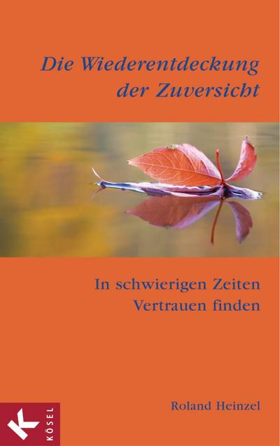 Die Wiederentdeckung der Zuversicht