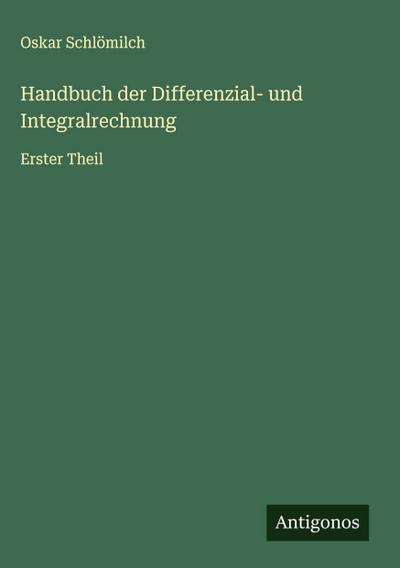 Handbuch der Differenzial- und Integralrechnung
