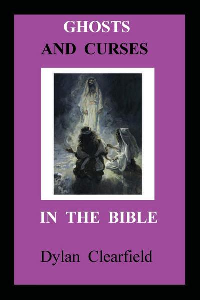 Ghosts and Curses in the Bible