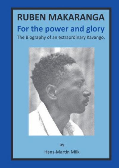 Ruben Makaranga. For the Power and Glory