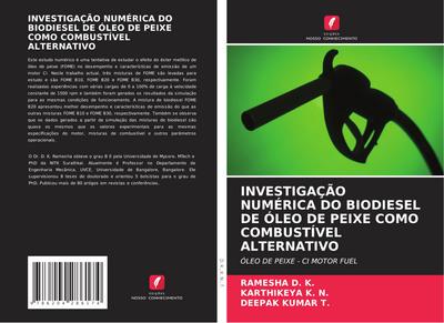 INVESTIGAÇÃO NUMÉRICA DO BIODIESEL DE ÓLEO DE PEIXE COMO COMBUSTÍVEL ALTERNATIVO