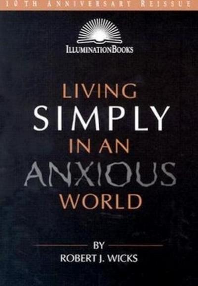 Living Simply in an Anxious World