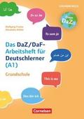 ’Das bin ich’ - das DaZ/DaF-Arbeitsheft für Deutschlerner (A1) Grundschule