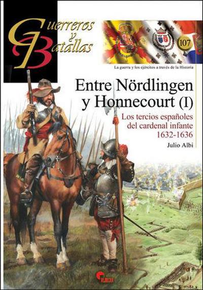 Entre Nördlingen y Honnecourt I : los tercios españoles del cardenal infante, 1632-1636