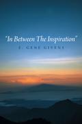 “In Between The Inspiration”