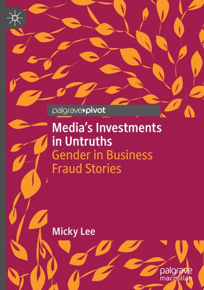Media’s Investments in Untruths
