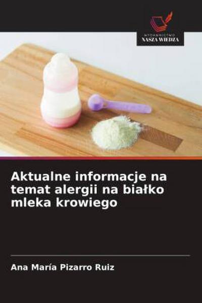 Aktualne informacje na temat alergii na bia¿ko mleka krowiego