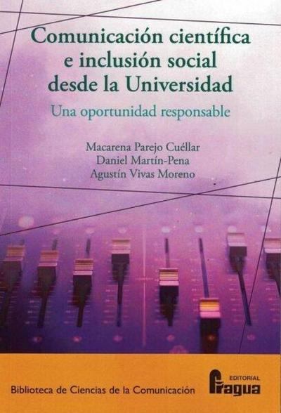 Comunicación científica e inclusión social desde la Universidad : una oportunidad responsable