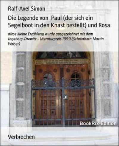 Die Legende von Paul (der sich ein Segelboot in den Knast bestellt) und Rosa