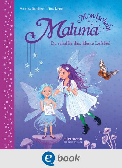 Maluna Mondschein - Du schaffst das kleine Luftfee!