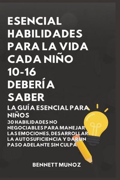 Esencial Habilidades Para La Vida Cada Niño 10-16 Debería Saber
