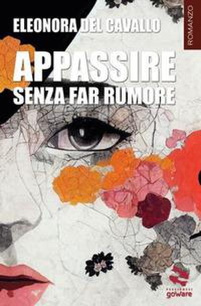 Del Cavallo, E: Appassire senza far rumore