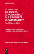 Nicolai de Cusa: De docta ignorantia / Die belehrte Unwissenheit. Liber secundus / Buch II
