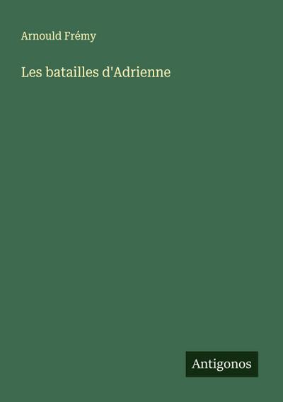Les batailles d’Adrienne