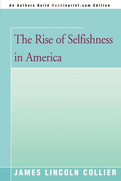The Rise of Selfishness in America
