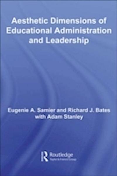 Aesthetic Dimensions of Educational Administration & Leadership