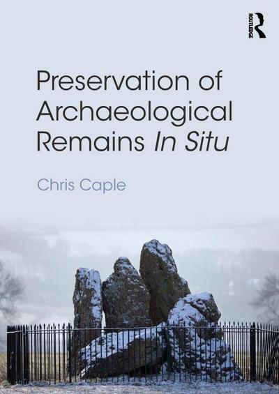 Preservation of Archaeological Remains In Situ