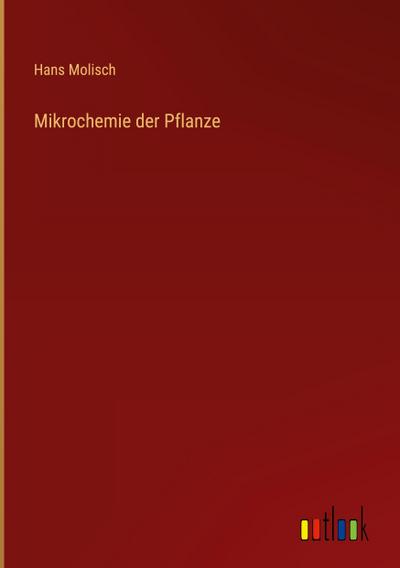 Mikrochemie der Pflanze