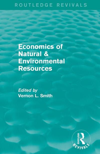 Economics of Natural & Environmental Resources (Routledge Revivals)