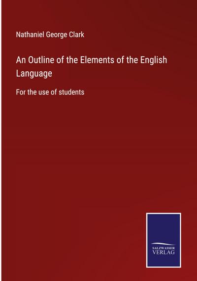 An Outline of the Elements of the English Language
