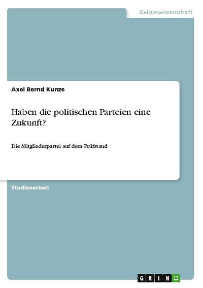 Haben die politischen Parteien eine Zukunft?