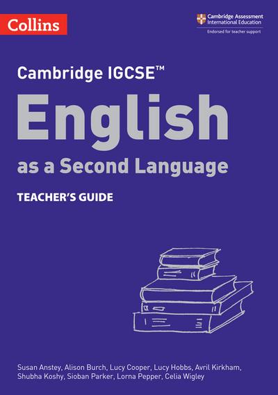 Cambridge IGCSE(TM) English as a Second Language Teacher’s Guide