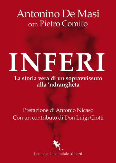 Inferi. La storia vera di un sopravvissuto alla ’ndrangheta