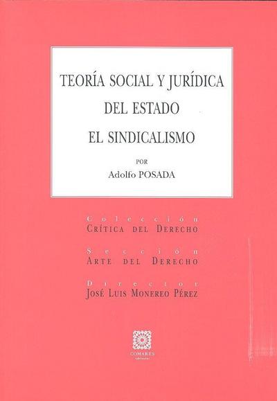 Teoría social y jurídica del estado : el sindicalismo