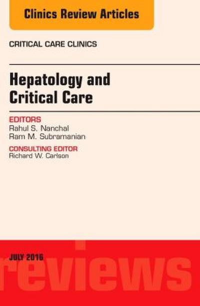 Hepatology and Critical Care, an Issue of Critical Care Clinics