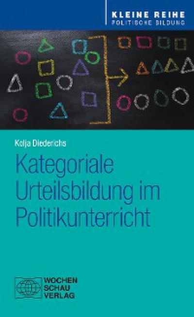 Kategoriale Urteilsbildung im Politikunterricht