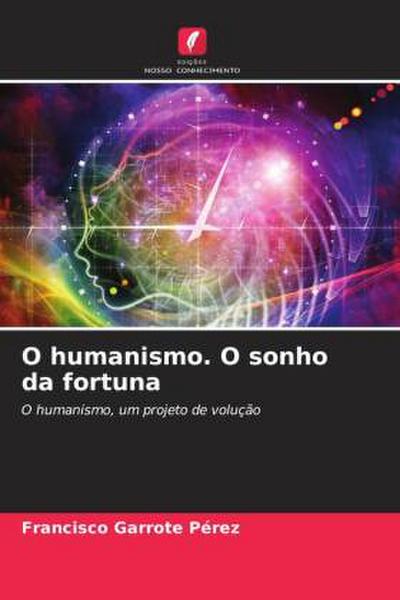 O humanismo. O sonho da fortuna