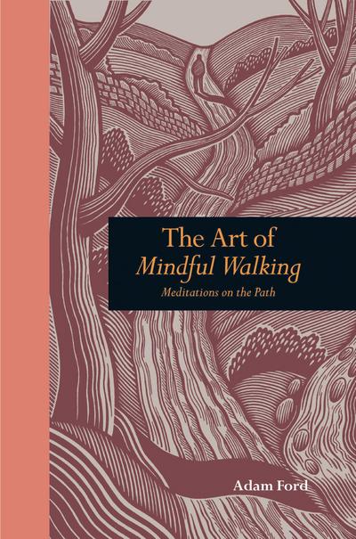 The Art of Mindful Walking