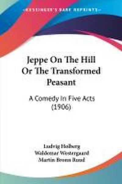 Jeppe On The Hill Or The Transformed Peasant