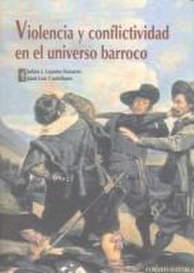 Violencia y conflictividad en el universo barroco