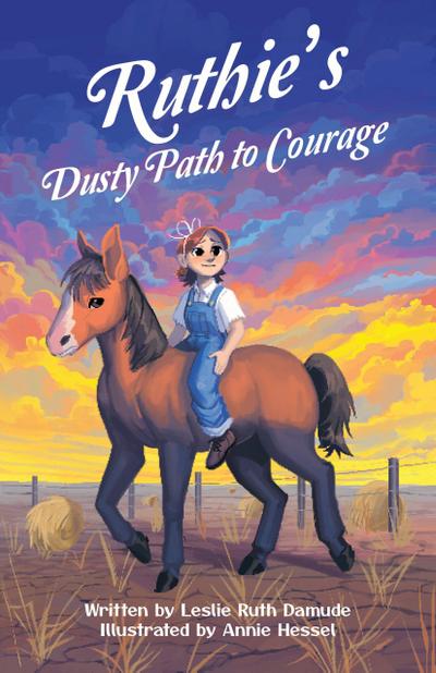 Ruthy’s Dusty Path to Courage