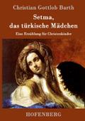 Setma, das türkische Mädchen