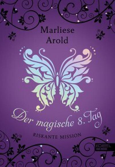 Der magische 8. Tag (Band 4) (eBook, EPUB) - Marliese Arold