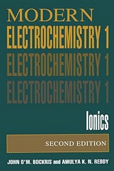 Volume 1: Modern Electrochemistry