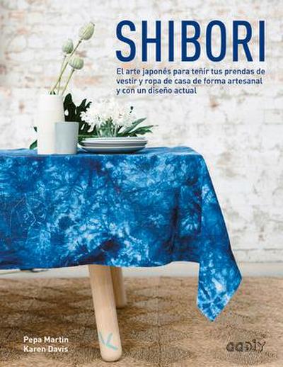 Shibori: El Arte Japonés Para Teñir Tus Prendas de Vestir Y Ropa de Casa de Forma Artesanal Y Con Un Diseño Actual