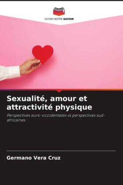 Sexualité, amour et attractivité physique