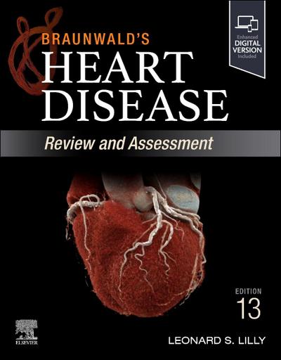Braunwald’s Heart Disease Review and Assessment