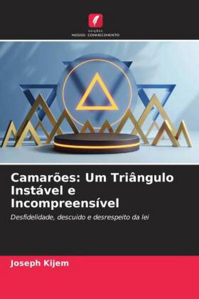 Camarões: Um Triângulo Instável e Incompreensível
