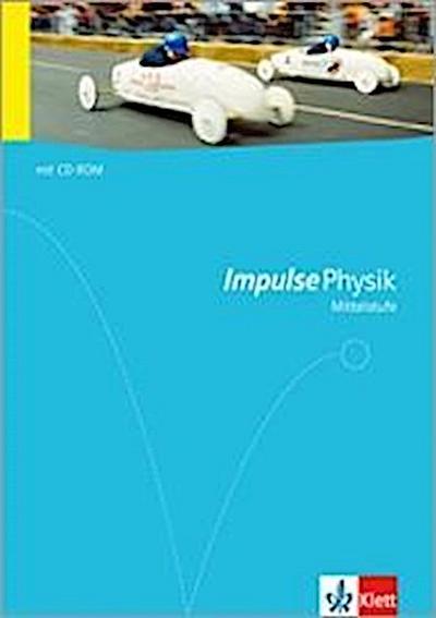 Impulse Physik - Allgemeine Ausgabe für die Mittelstufe. Schülerbuch mit DVD-ROM Klasse 7 bis 10