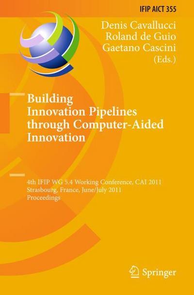 Building Innovation Pipelines through Computer-Aided Innovation