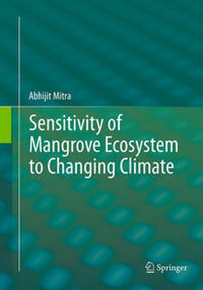 Sensitivity of Mangrove Ecosystem to Changing Climate