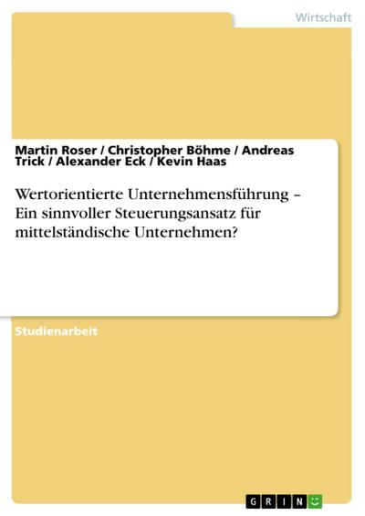Wertorientierte Unternehmensführung - Ein sinnvoller Steuerungsansatz für mittelständische Unternehmen?